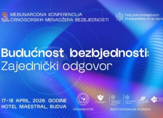 NE PROPUSTITE: Treća Međunarodna konferencija crnogorskih menadžera bezbjednosti NE PROPUSTITE: Treća Međunarodna konferencija crnogorskih menadžera bezbjednosti